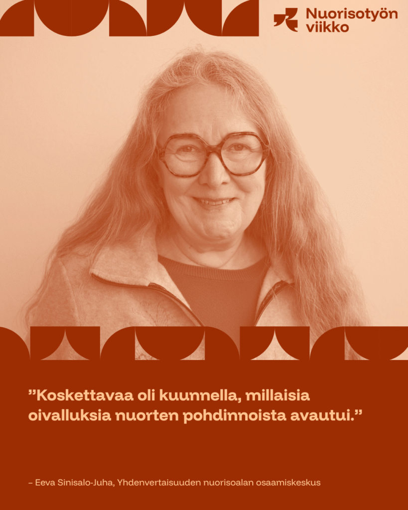 Eeva Sinisalo-Juha ja sitaatti "”Koskettavaa oli kuunnella, millaisia oivalluksia nuorten pohdinnoista avautui".